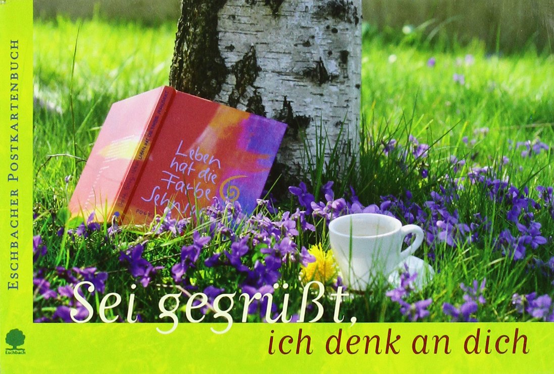 Sei gegrüßt, ich denk an dich: Eschbacher Postkartenbuch (Eschbacher Postkartenbücher) Living & Furnishing