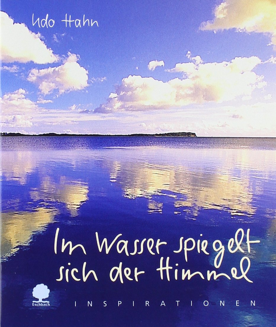 Im Wasser spiegelt sich der Himmel: Inspriationen (Eschbacher Geschenkhefte) Parents & Children