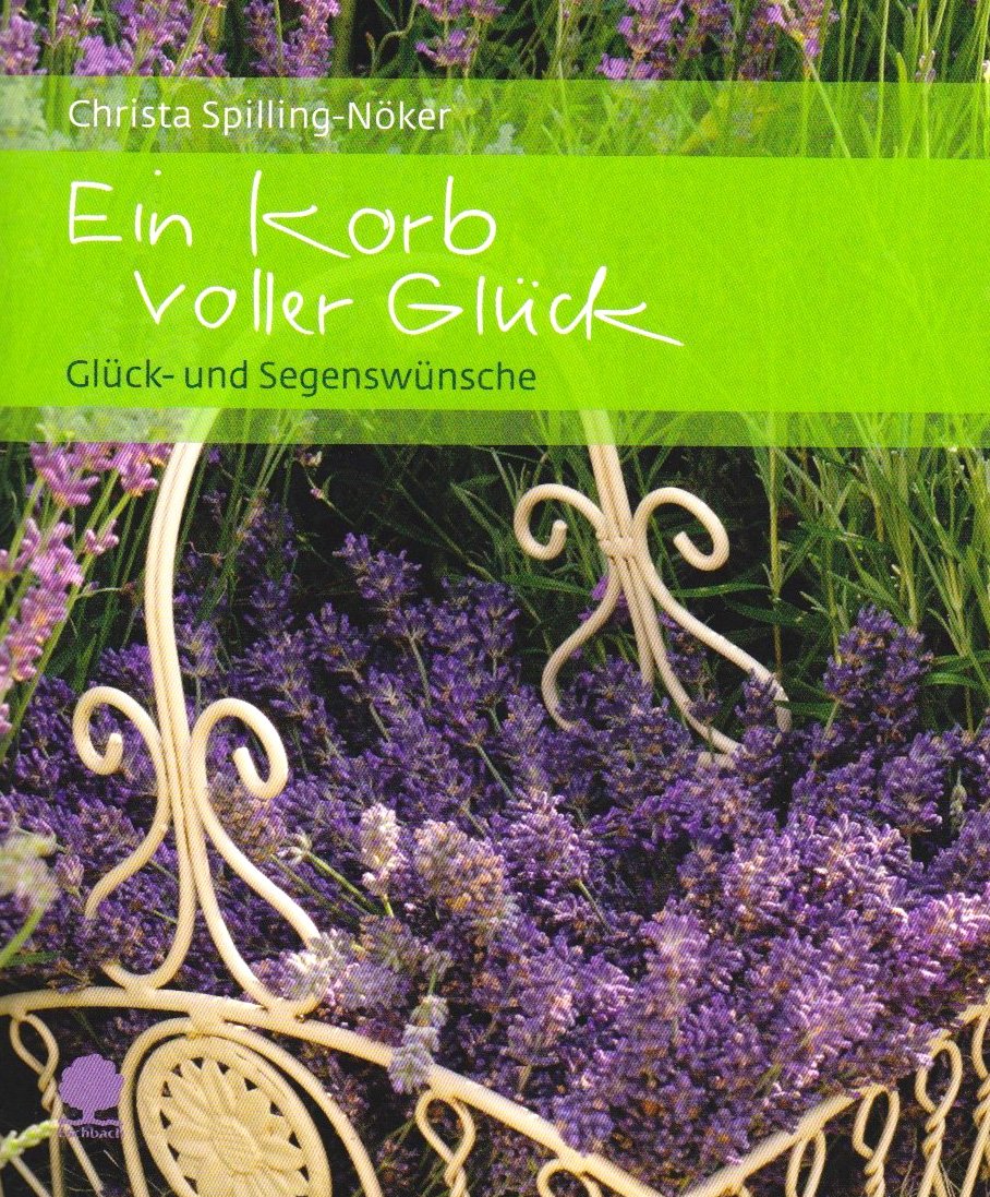 Ein Korb voller Glück: Glück- und Segenswünsche (Eschbacher Geschenkhefte) Lifestyle