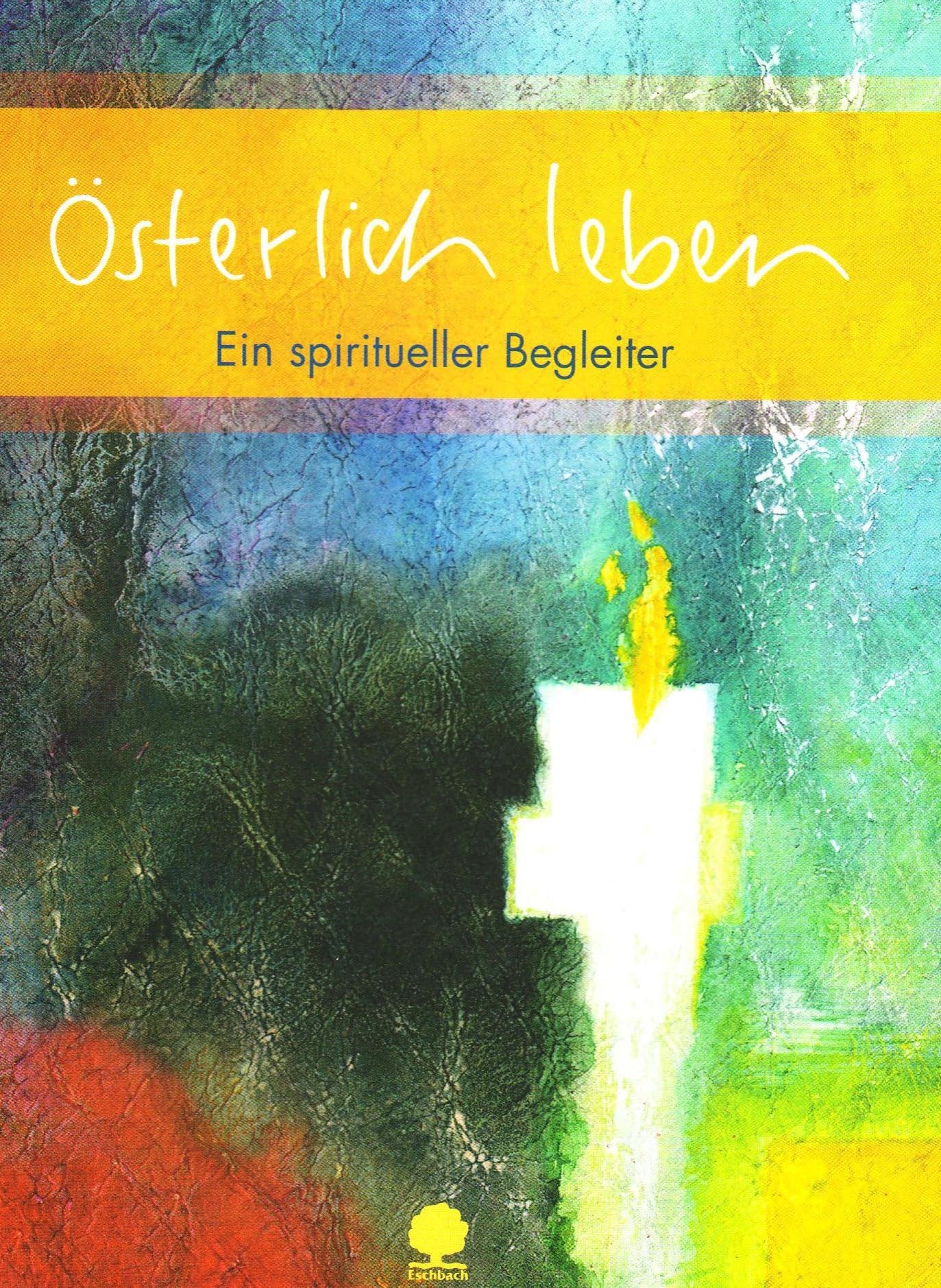 Österlich leben: Ein spiritueller Begleiter Religion & Esotericism