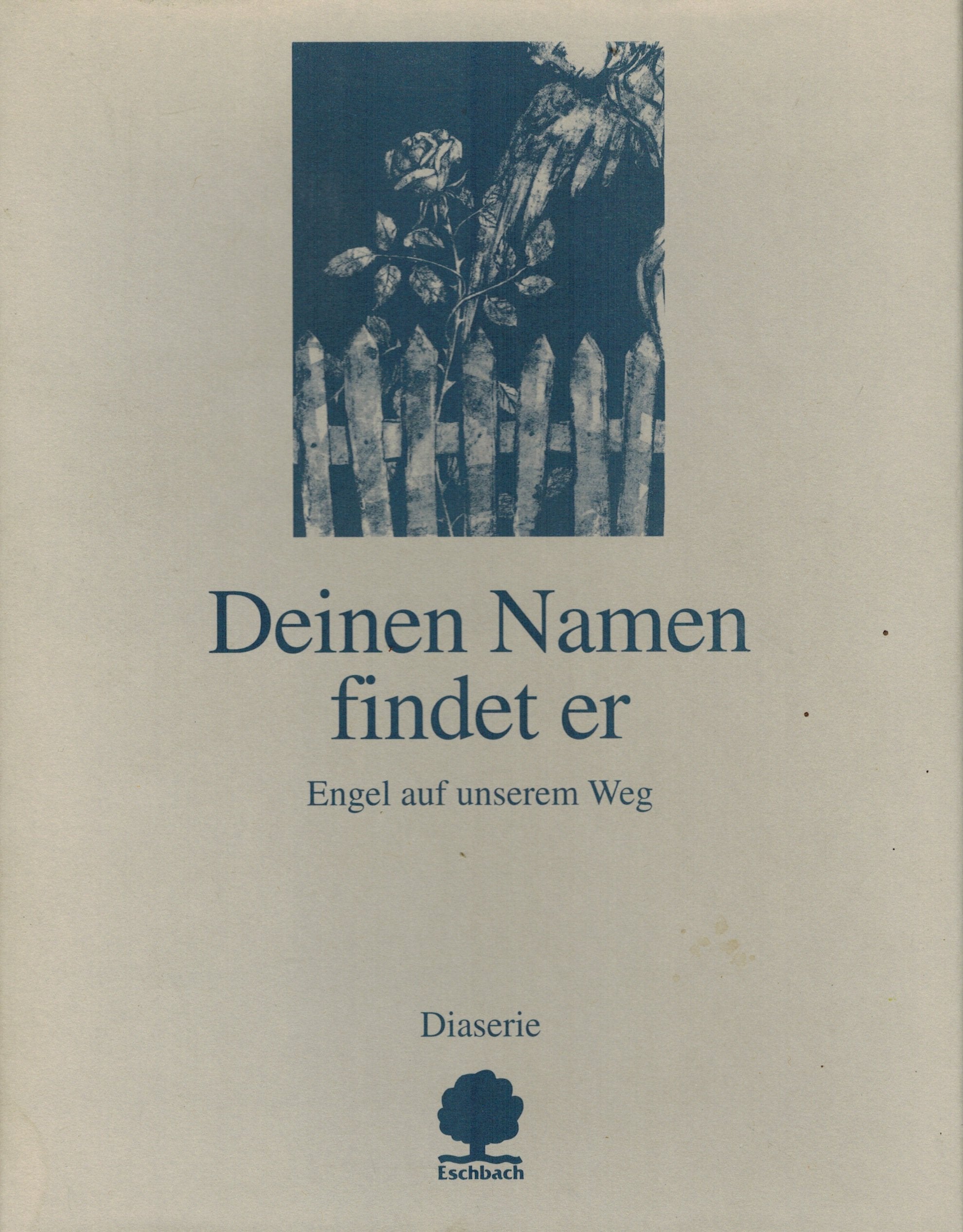 Deinen Namen findet er: Engel auf unserem Weg (Eschbacher Diabücher) Film, Art & Culture