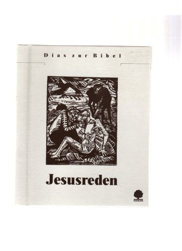 Jesusreden: Mit einer Fotomeditation zum 'Vaterunser' sowie Bildern von Max Liebermann, Paula Modersohn-Becker und Otto Pankok zum Gleichnis vom barmherzigen Samariter (Dias zur Bibel) Books