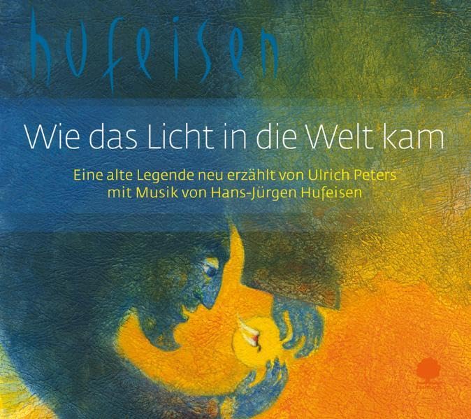 Wie das Licht in die Welt kam: Eine alte Legende neu erzählt von Ulrich Peters mit Musik von Hans-Jürgen Hufeisen Lifestyle