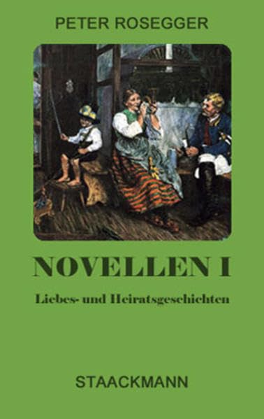 Novellen, Bd.1, Liebes- und Heiratsgeschichten Historical Fiction
