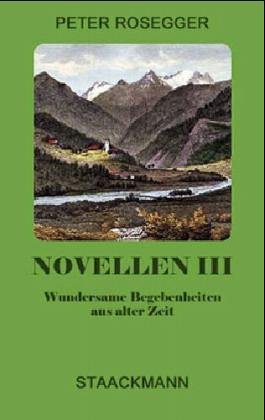 Novellen, Bd.3, Wundersame Begebenheiten aus alter Zeit Historical Fiction