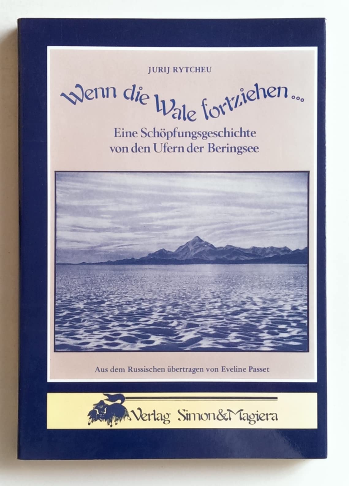 Wenn die Wale fortziehen... Eine Schöpfungsgeschichte von den Ufern der Beringsee Books