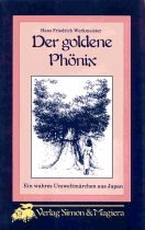 Der goldene Phönix - Ein wahres Umweltmärchen aus Japan Books