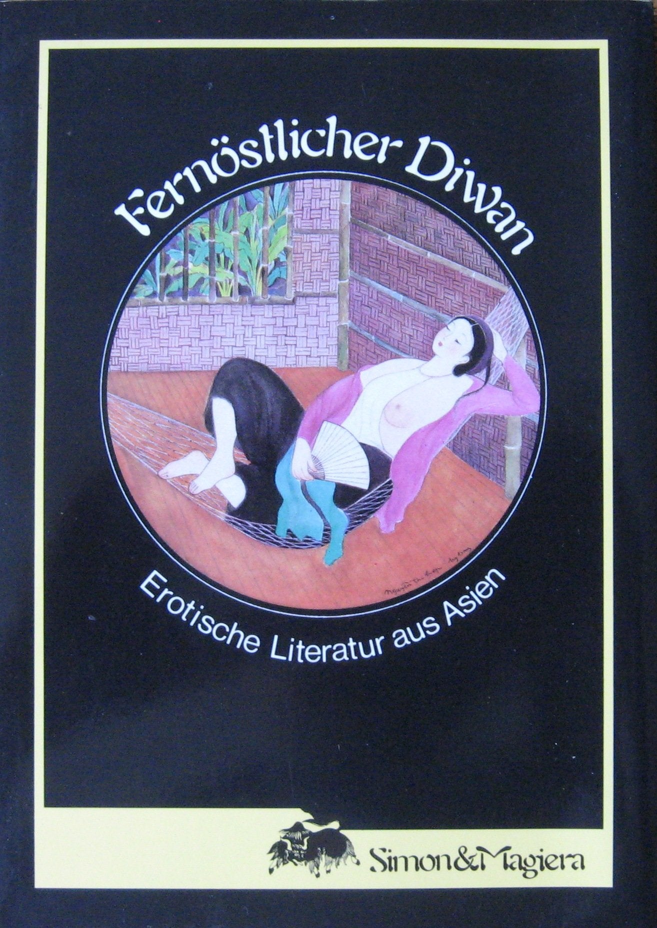 Fernöstlicher Diwan. Erotische Literatur aus Asien Books