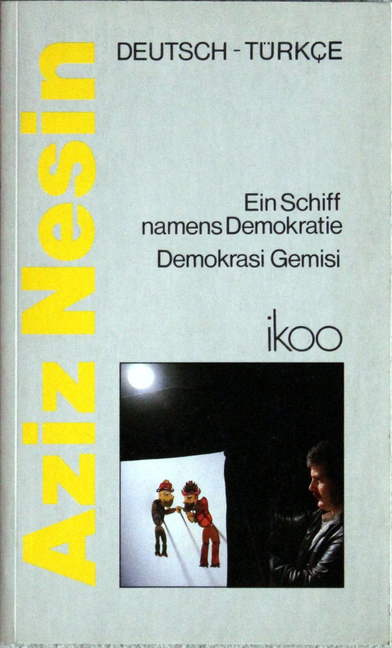 Ein Schiff namens Demokratie: Politische Satiren und ein Stück aus der Türkei Fiction Books