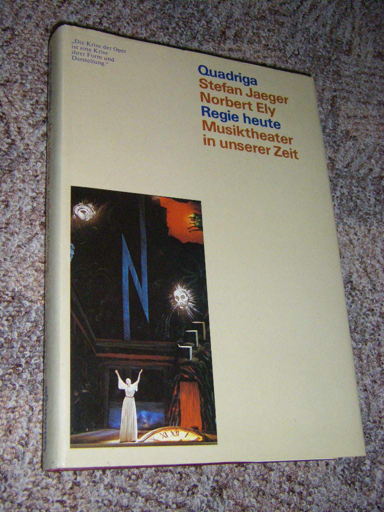 Regie heute. Musiktheater in unserer Zeit Film, Art & Culture