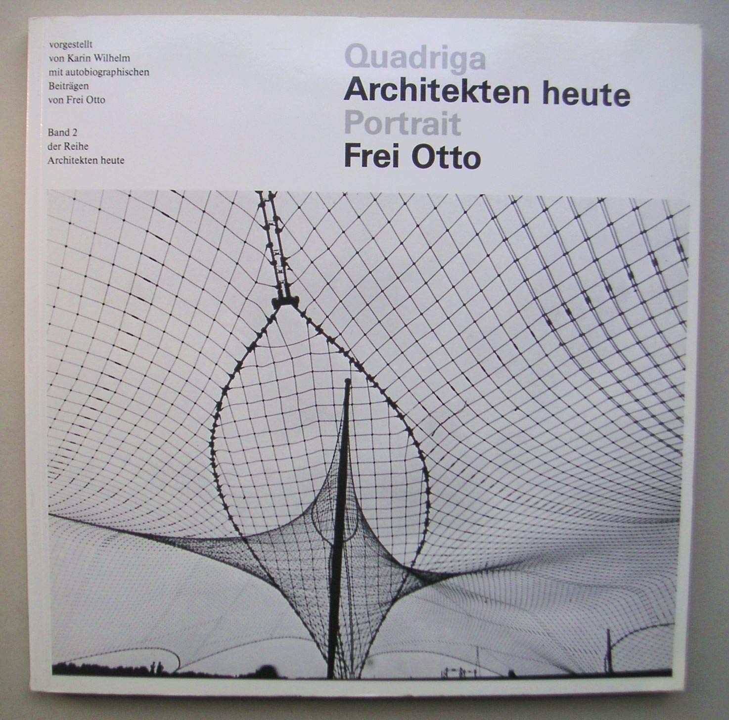 Portrait Frei Otto (Architekten heute, Band 2) Memories