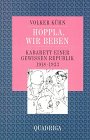 Kleinkunststücke, in 5 Bdn., Bd.2, Hoppla, wir beben. Kabarett einer gewissen Republik, 1918 - 1933. Politics & History