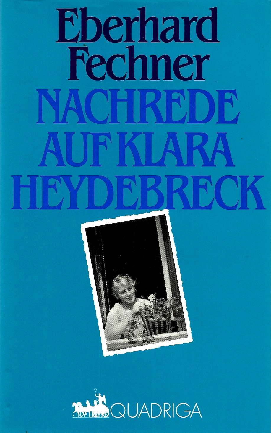 Nachrede auf Klara Heydebreck: (Eberhard Fechner erzählt Schicksale dieses Jahrhunderts) Personalities