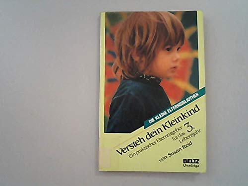 Versteh dein Kleinkind. 3. Lebensjahr. Ein praktischer Elternratgeber für das 3. Lebensjahr Psychology
