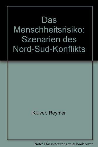 Das Menschheitsrisiko: Szenarien des Nord-Süd-Konflikts Law