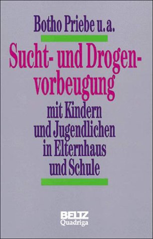 Sucht- und Drogenvorbeugung mit Kindern und Jugendlichen in Elternhaus und Schule Parents & Children