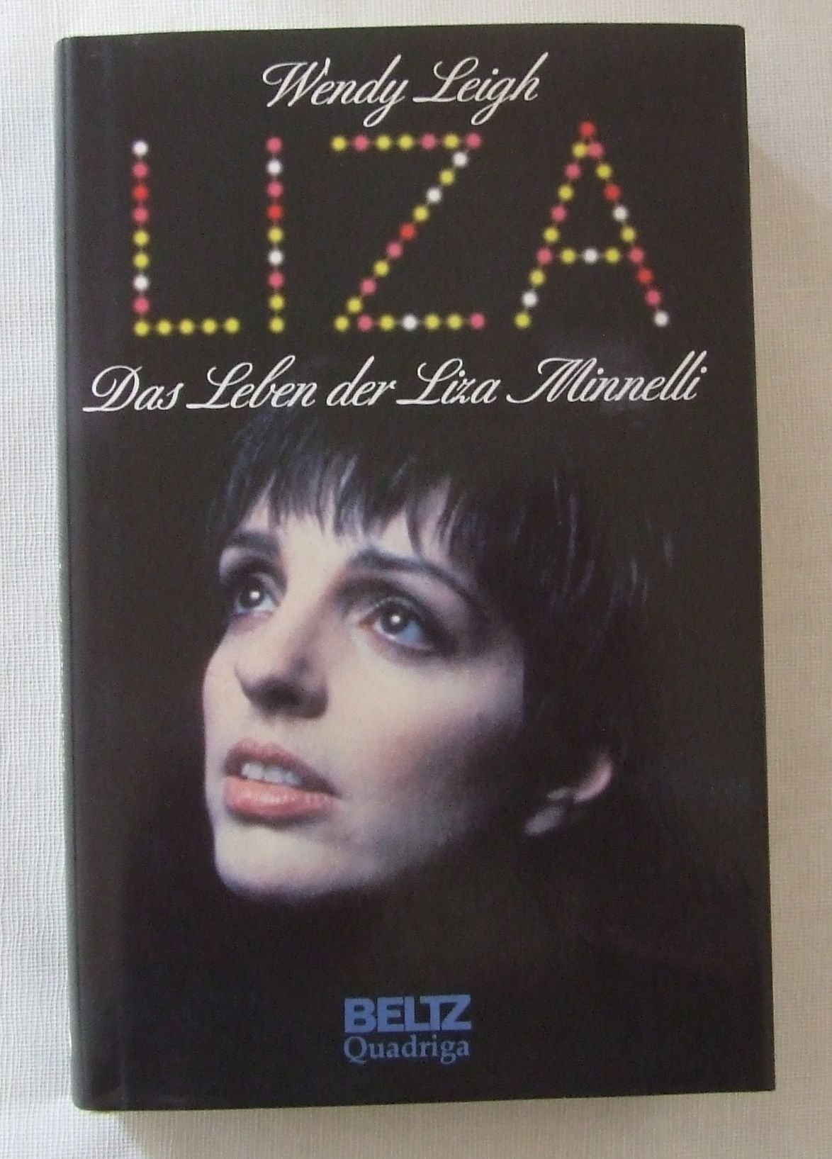 Liza. Das Leben der Liza Minnelli Art & Literature