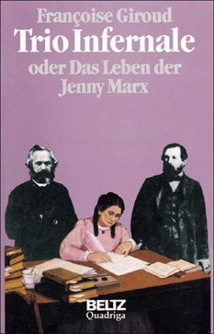 Trio infernale oder Das Leben der Jenny Marx Memories