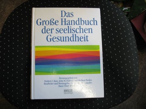 Das grosse Handbuch der Seelischen Gesundheit. Früherkennung und Hilfe bei sämtlichen psychischen Störungen Health, Nutrition & Fitness