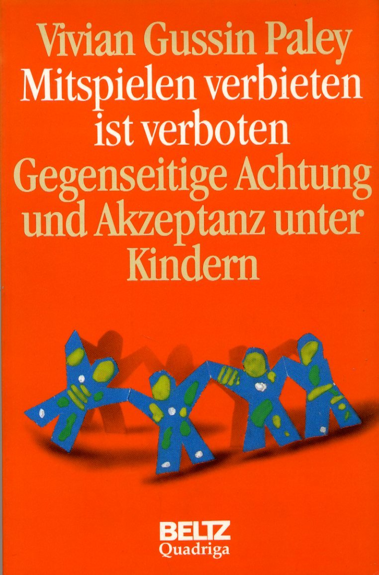 Mitspielen verbieten ist verboten: Gegenseitige Achtung und Akzeptanz unter Kindern Books