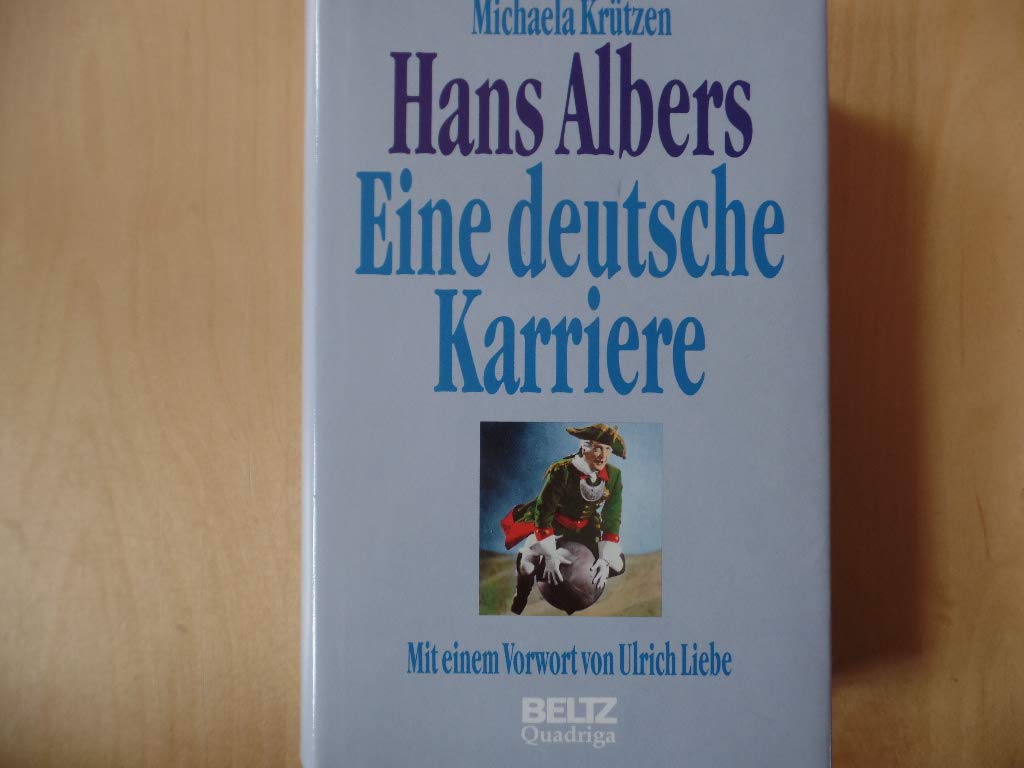 Hans Albers: Eine deutsche Karriere. Mit e. Vorw. v. Ulrich Liebe Memories