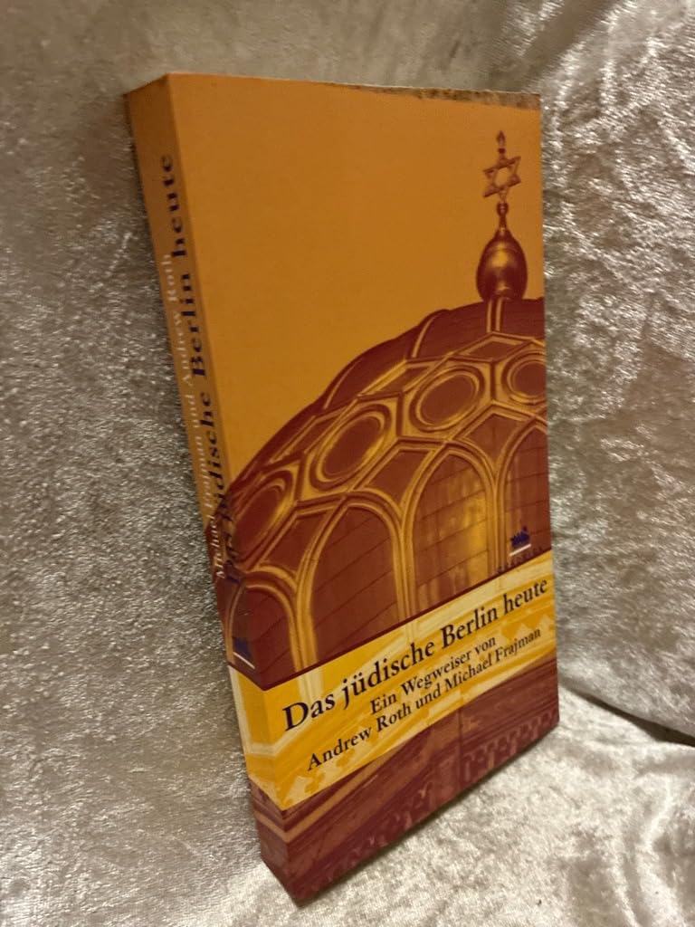 Das jüdische Berlin heute. Ein Wegweiser German history