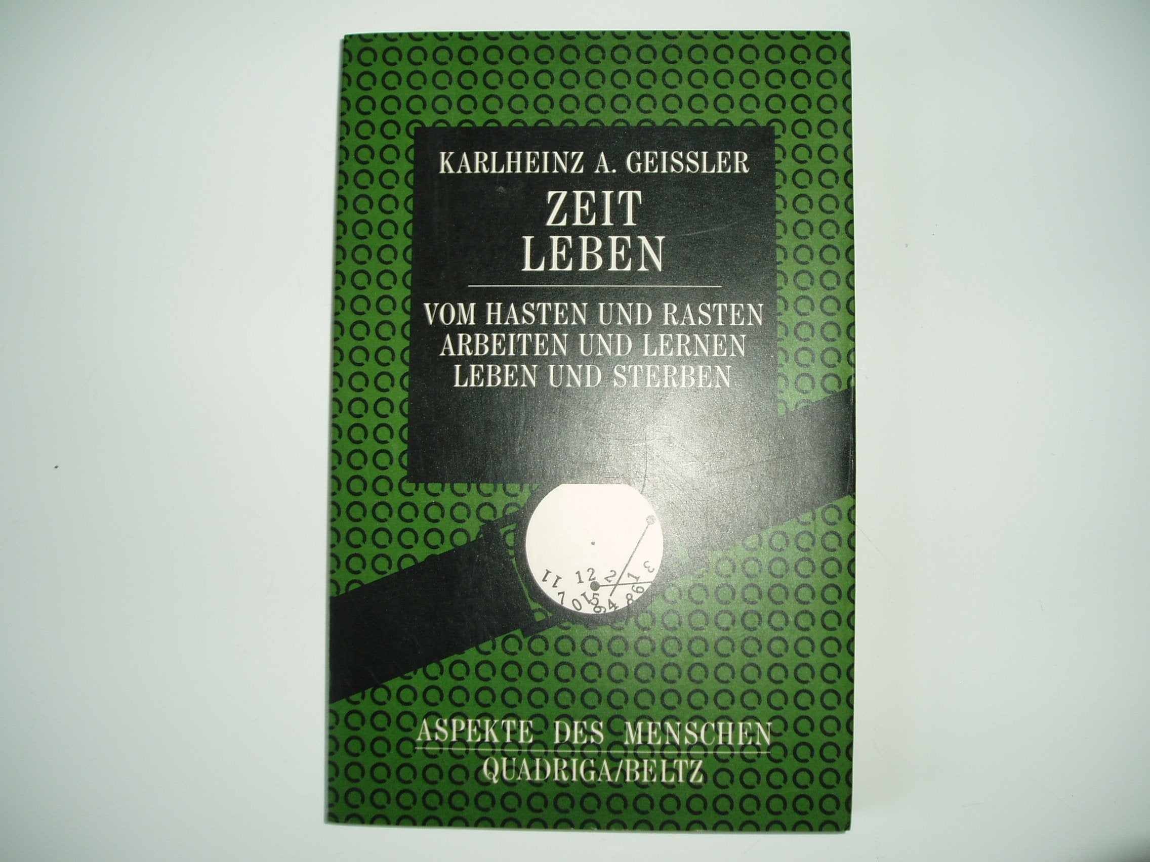 Aspekte des Menschen: Zeit leben - Vom Hasten und Rasten, Arbeiten und Lernen, Leben und Sterben - Contemporary literature Books