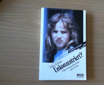 Unkonzentriert? Hilfen für hyperaktive Kinder und ihre Eltern Medicine