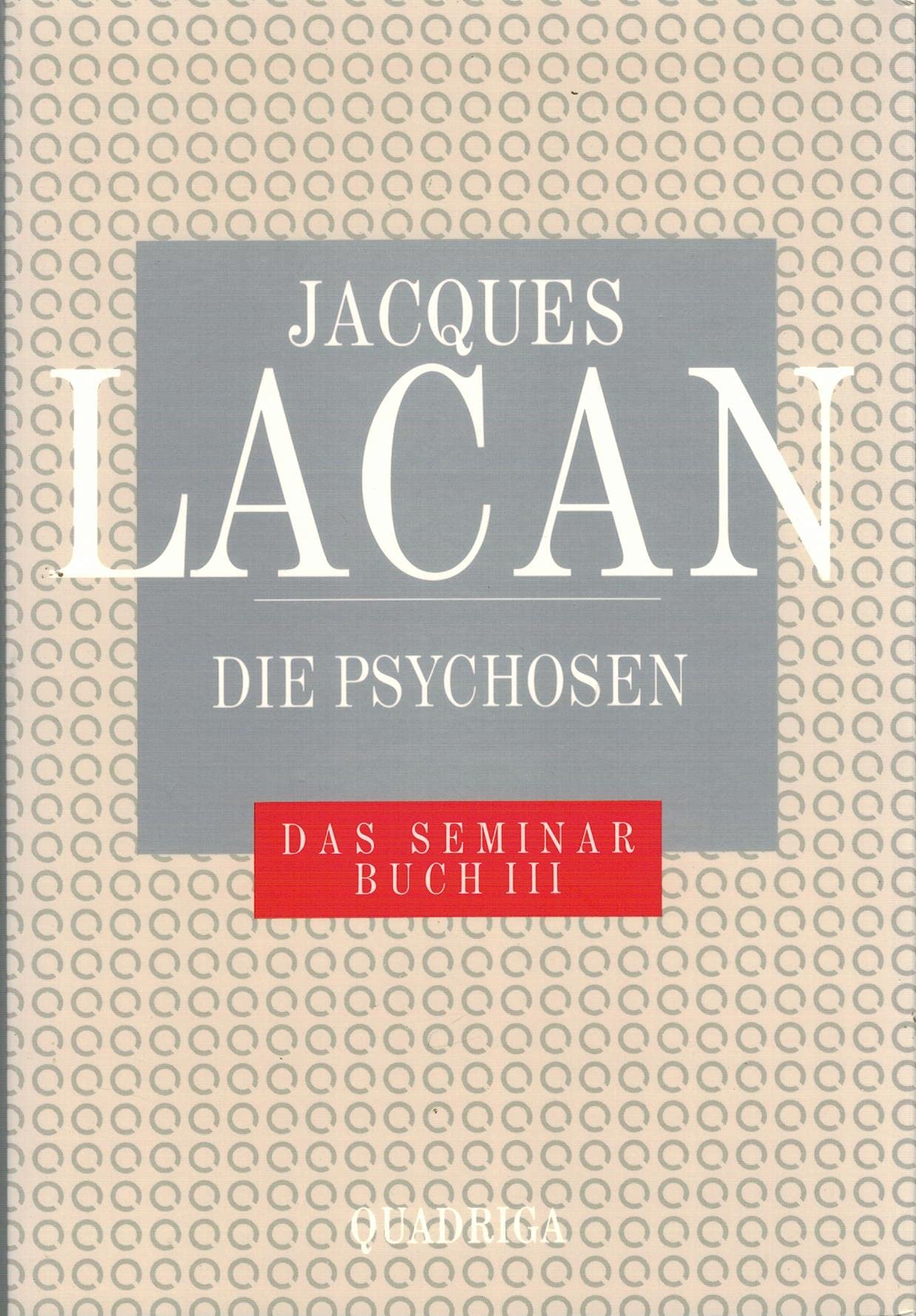 Das Seminar, Buch.3, Die Psychosen Psychology