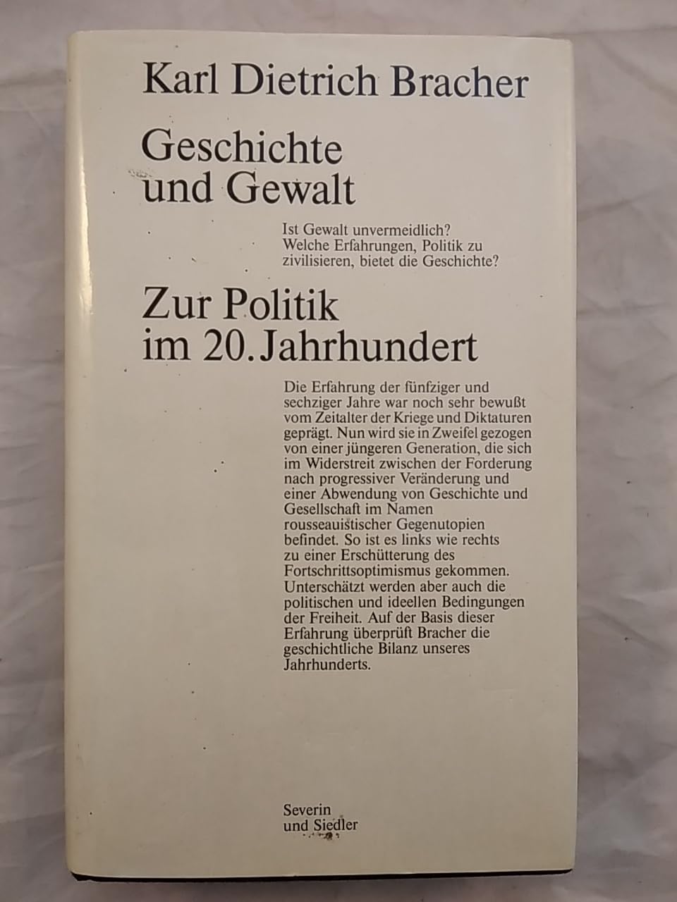 Geschichte und Gewalt. Zur Politik im 20. Jahrhundert Politics & History