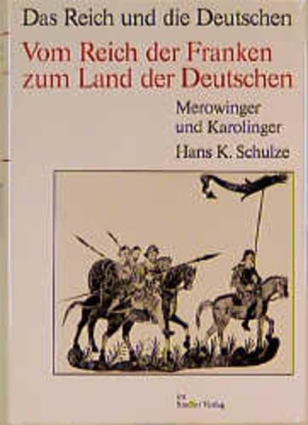 Die Deutschen und ihre Nation; Das Reich und die Deutschen, 12 Bde., Vom Reich der Franken zum Land der Deutschen: Merowinger und Karolinger Politics & History