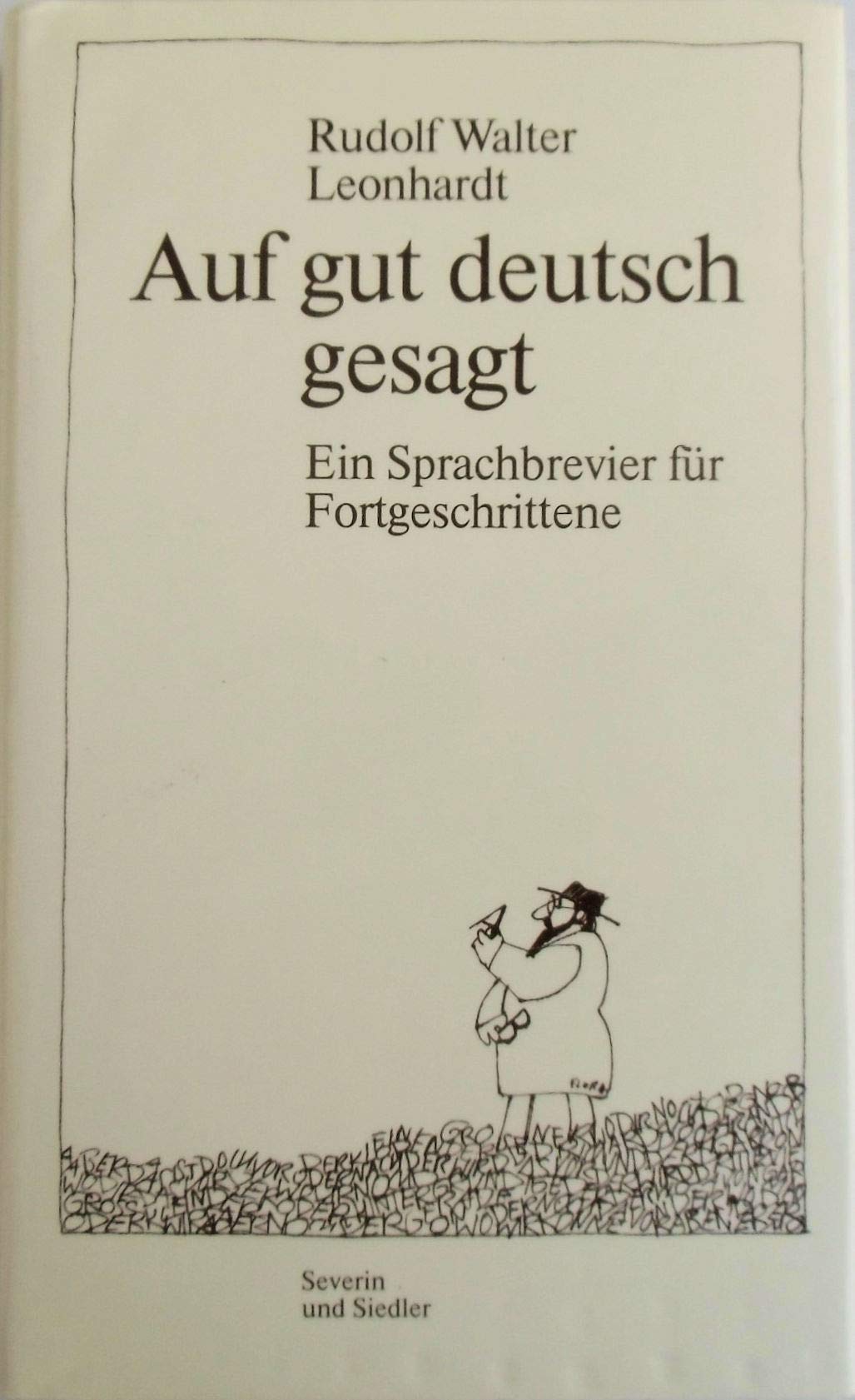 Auf gut deutsch gesagt. Ein Sprachbrevier für Fortgeschrittene Professional & Reference Books