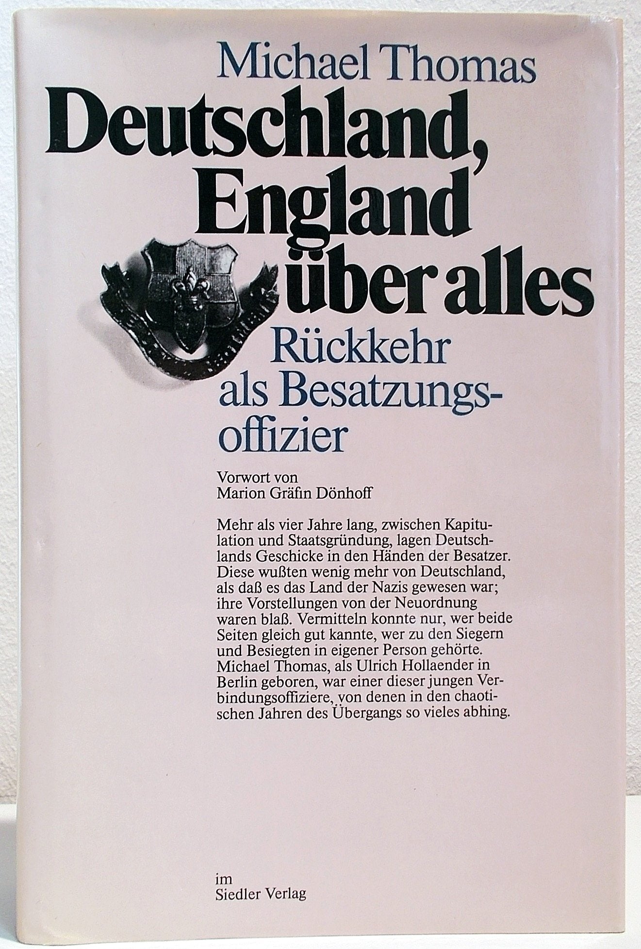 Deutschland, England über alles. Rückkehr als Besatzungsoffizier German history