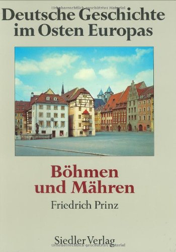 Deutsche Geschichte im Osten Europas: Böhmen und Mähren German history