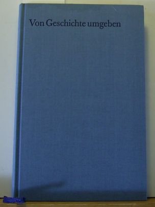 Von Geschichte umgeben: Joachim Fest zum Sechzigsten book