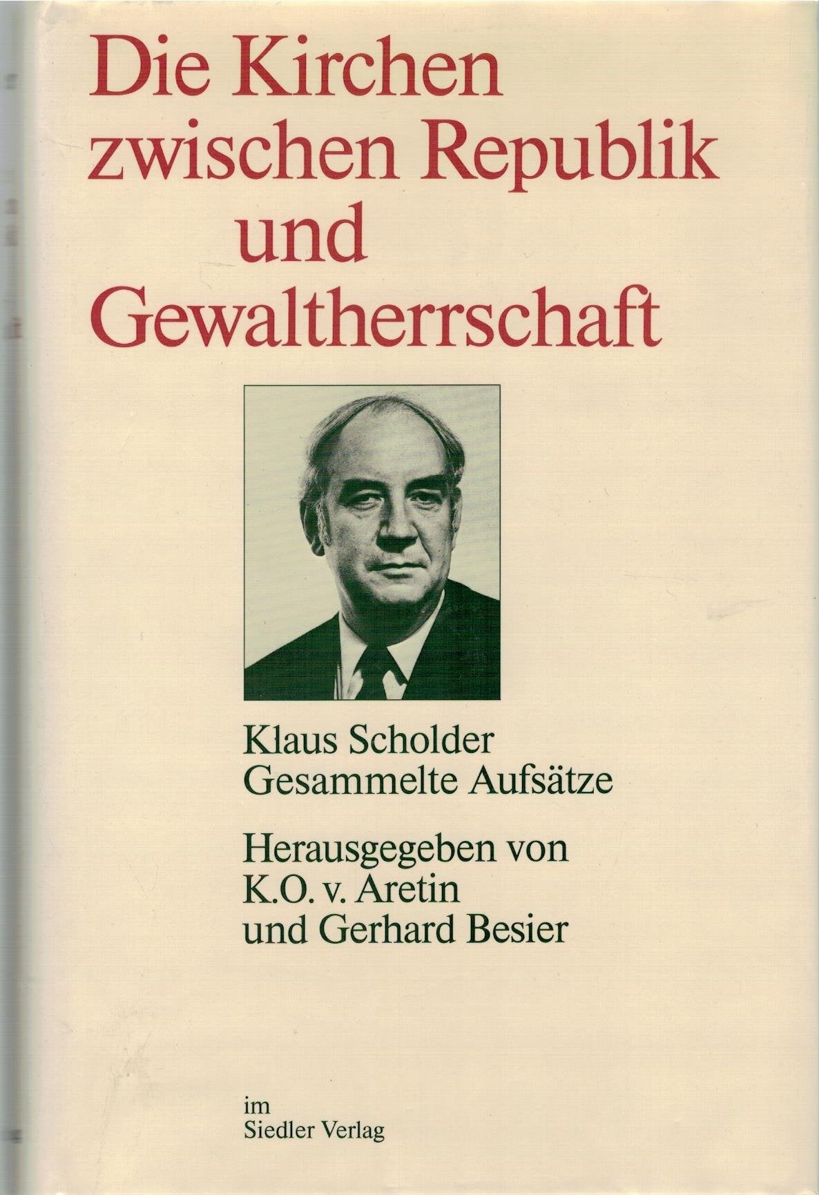 Die Kirchen zwischen Republik und Gewaltherrschaft. Gesammelte Aufsätze Professional & Reference Books