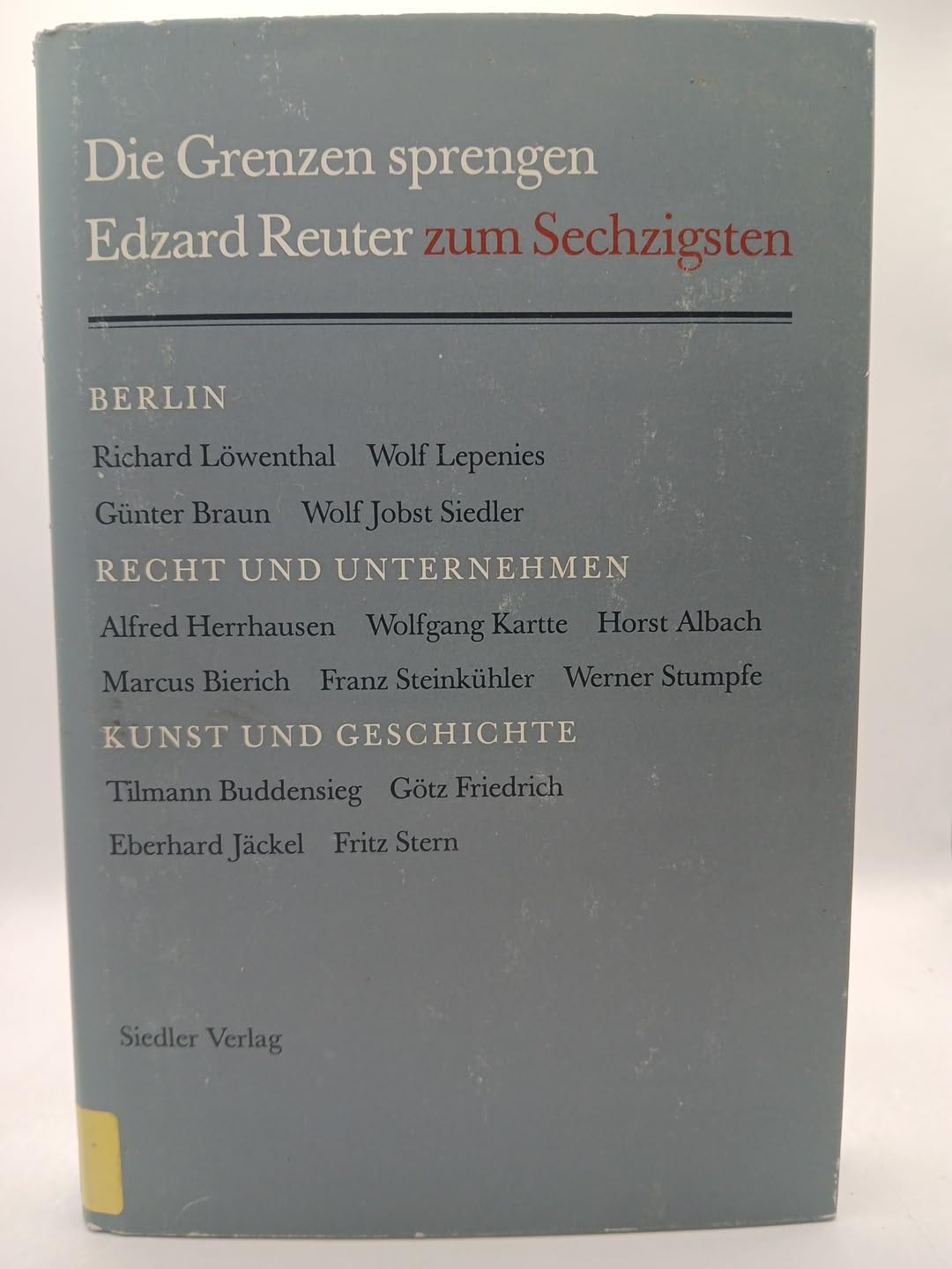 Die Grenzen sprengen. Edzard Reuter zum Sechzigsten Business, Finance & Career