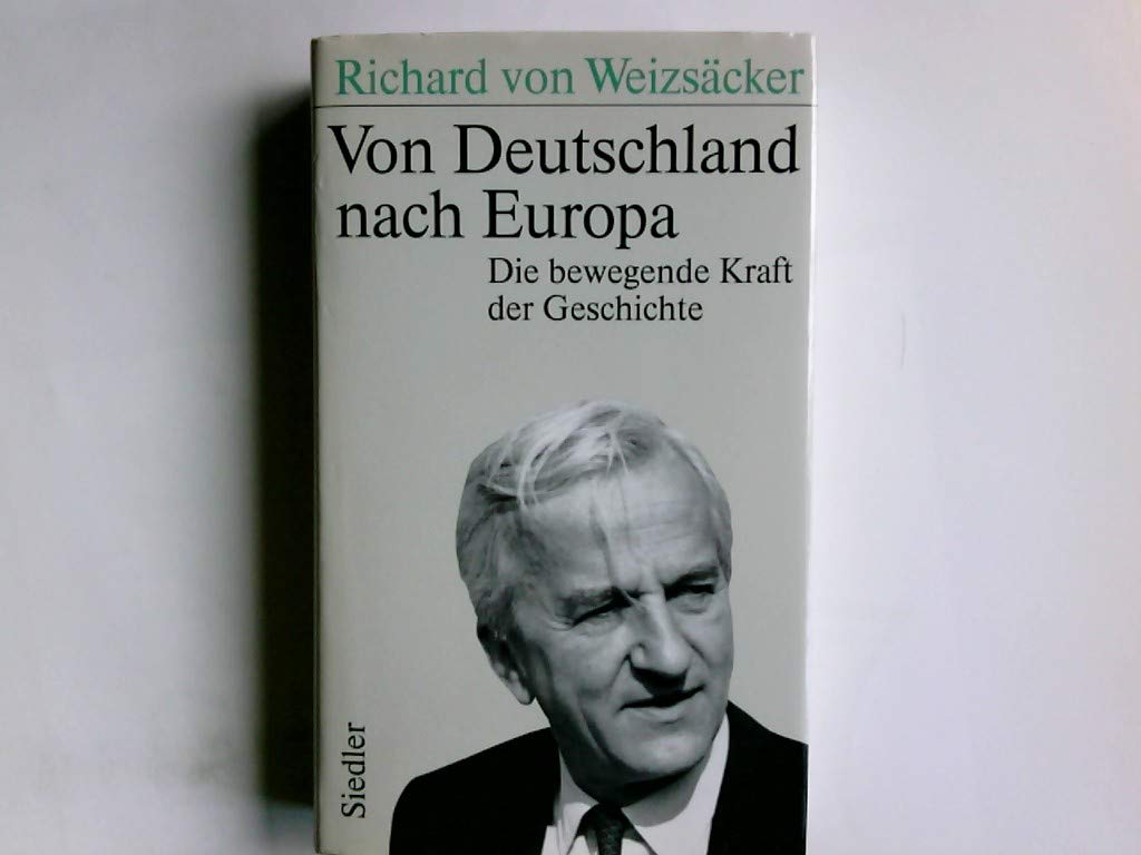 Von Deutschland nach Europa. Die bewegende Kraft der Geschichte book