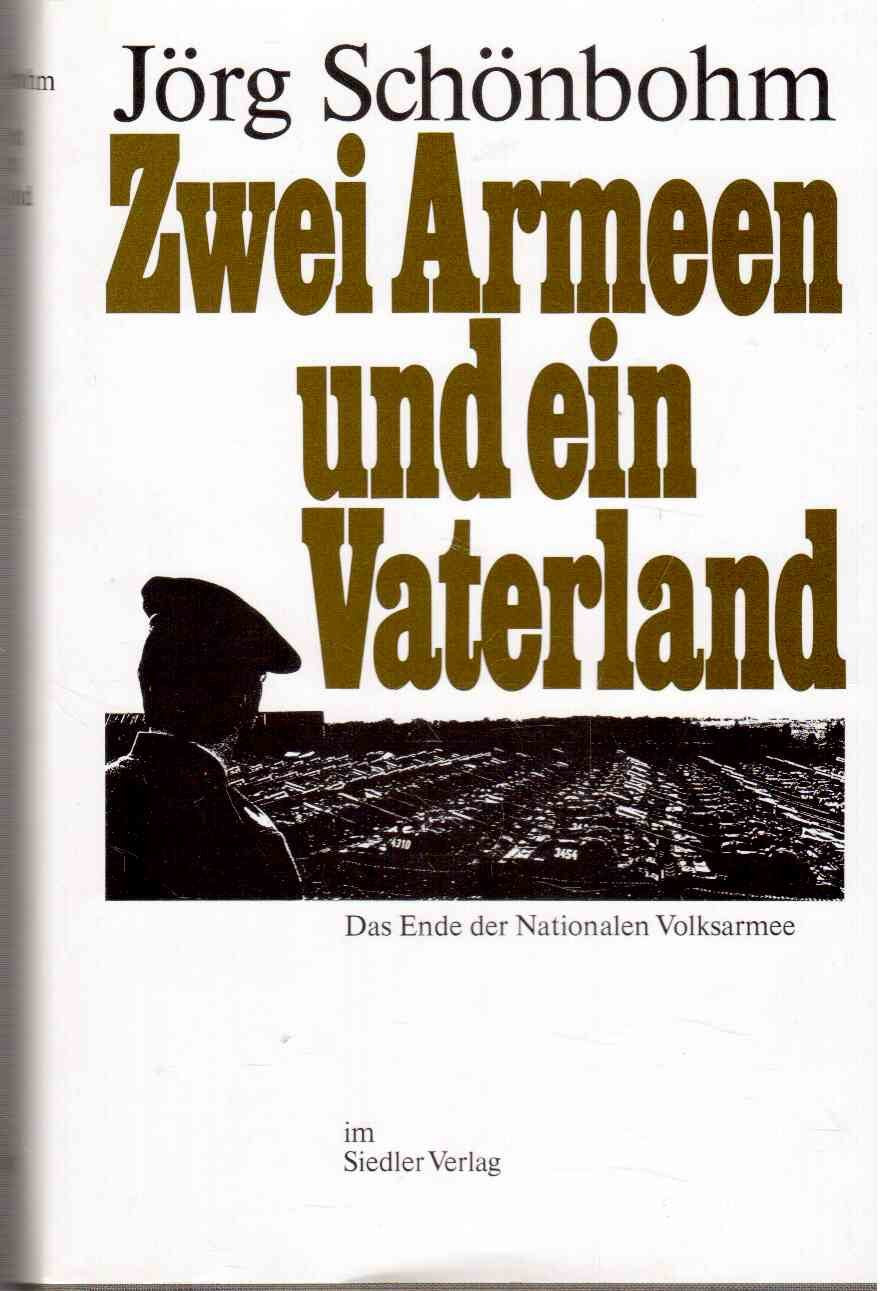 Zwei Armeen und ein Vaterland. Das Ende der Nationalen Volksarmee Politics & History