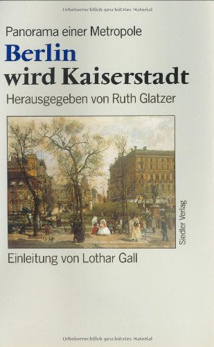 Product Image: Berlin wird Kaiserstadt. Panorama einer Metropole