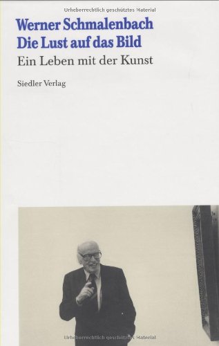 Die Lust auf das Bild: Ein Leben mit der Kunst Politics & Society