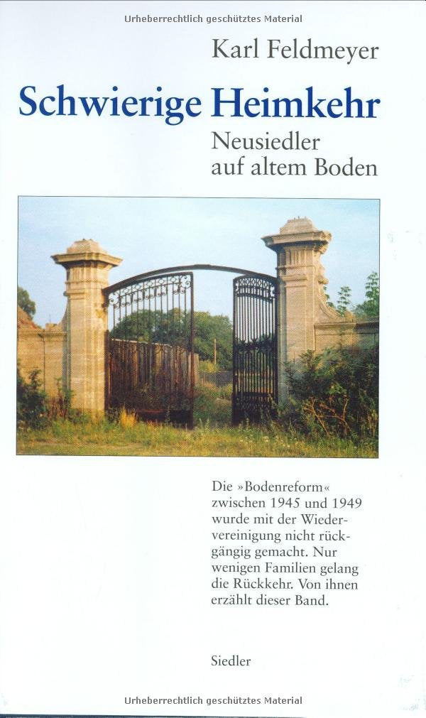Schwierige Heimkehr. Neusiedler auf altem Boden Politics & History