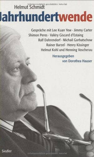 Jahrhundertwende: Gespräche mit Lee Kuan Yew, Jimmy Carter, Shimon Peres, Valéry Giscard d'Estaing, Ralf Dahrendorf, Michail Gorbatschow, Rainer ... Kissinger, Helmut Kohl und Henning Voscherau Politics & Society Books