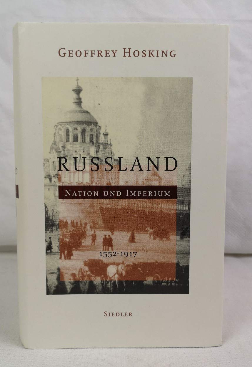 Russland Nation und Imperium 1552 - 1917 Politics & History