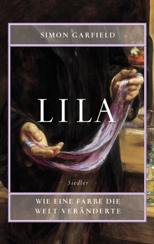 Lila: Wie eine Farbe die Welt veränderte Natural Sciences