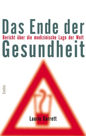 Das Ende der Gesundheit - Bericht über die medizinische Lage der Welt Medicine
