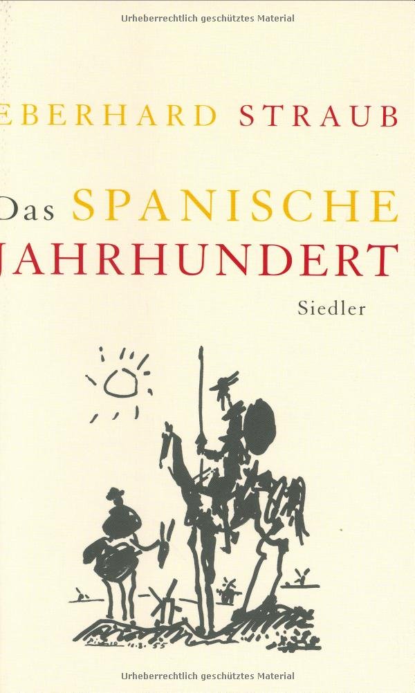 Das spanische Jahrhundert Politics & History