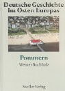 Deutsche Geschichte im Osten Europas / Pommern Politics & History