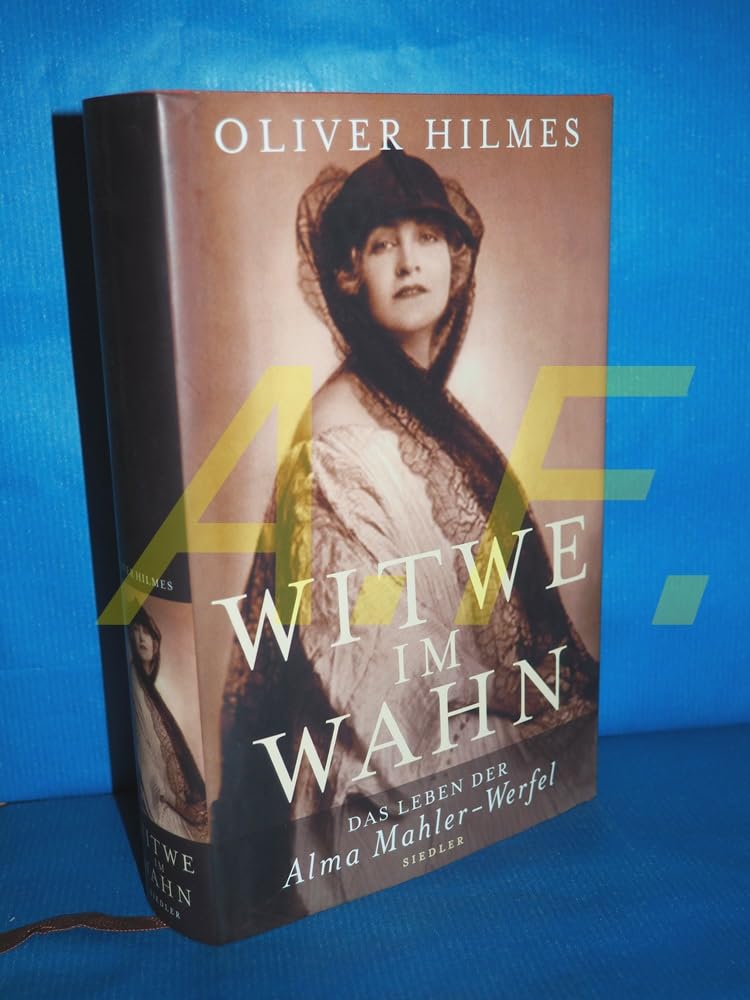 Witwe im Wahn: Das Leben der Alma Mahler-Werfel Personalities