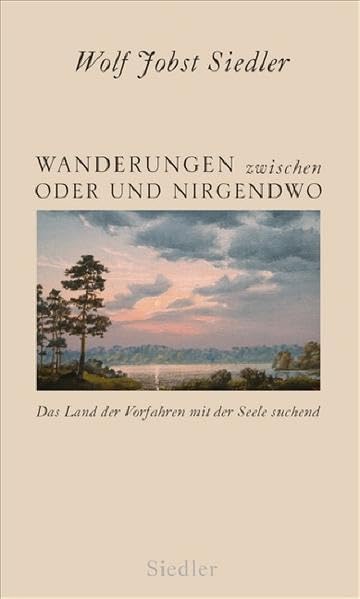 Wanderungen zwischen Oder und Nirgendwo: Das Land der Vorfahren mit der Seele suchend Memories